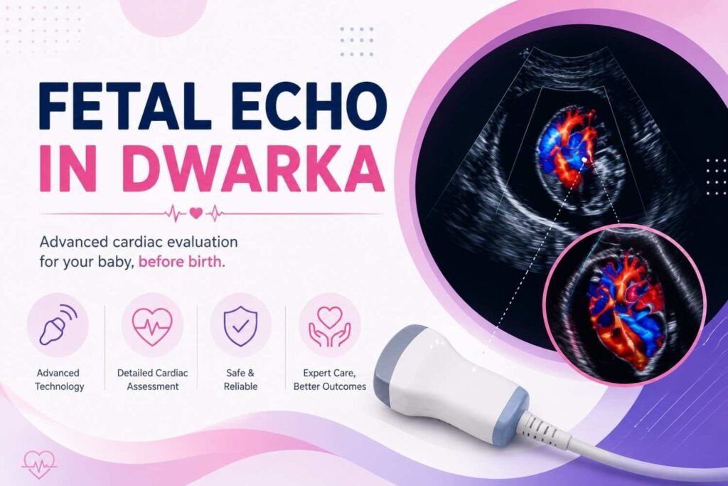 Fetal Echo in Dwarka